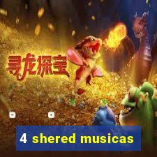 4 shered musicas